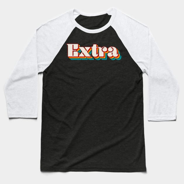 Extra Baseball T-Shirt by n23tees